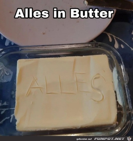 Alles in Butter