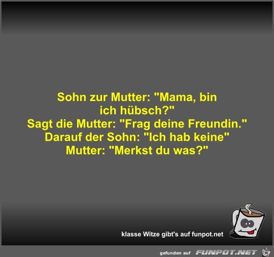 Sohn zur Mutter