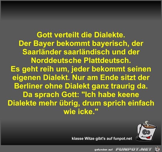 Gott verteilt die Dialekte