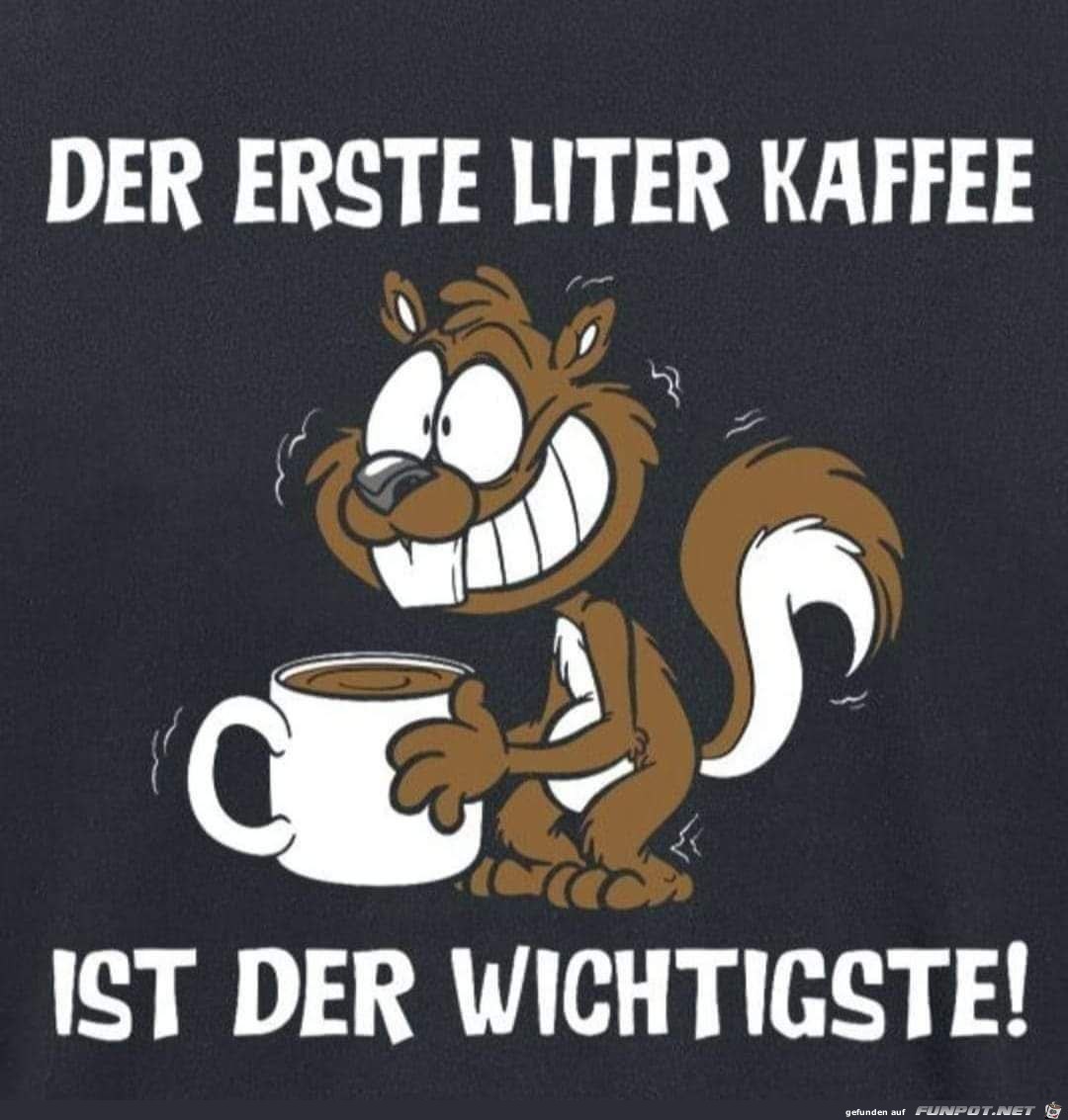 Der erste Liter Kaffee