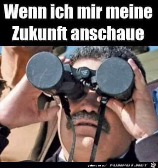 Wenn ich mir meine Zukunft ansehe