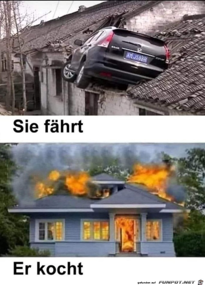 Sie fhrt - Mann kocht....