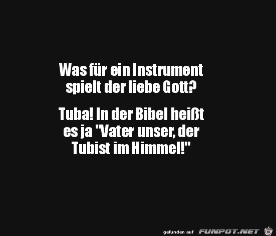 Der liebe Gott spielt Tuba