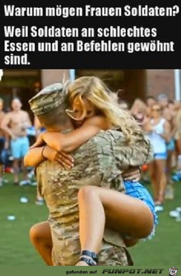 Warum mgen Frauen Soldaten?