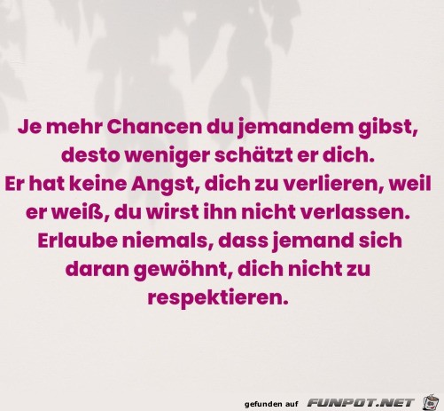 Nicht zu viele Chancen geben