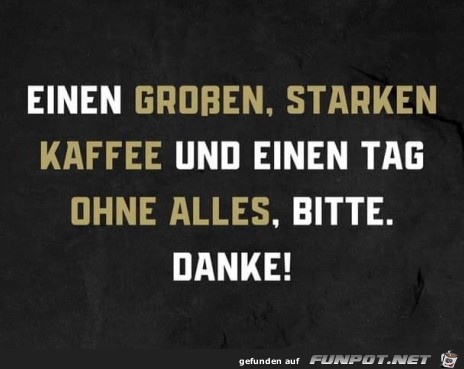 Einen Kaffee