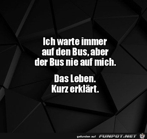 so ist das Leben