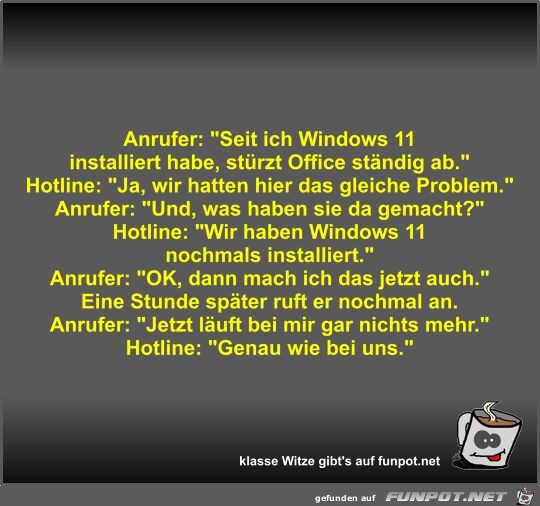 Anrufer: Seit ich Windows 11 installiert habe