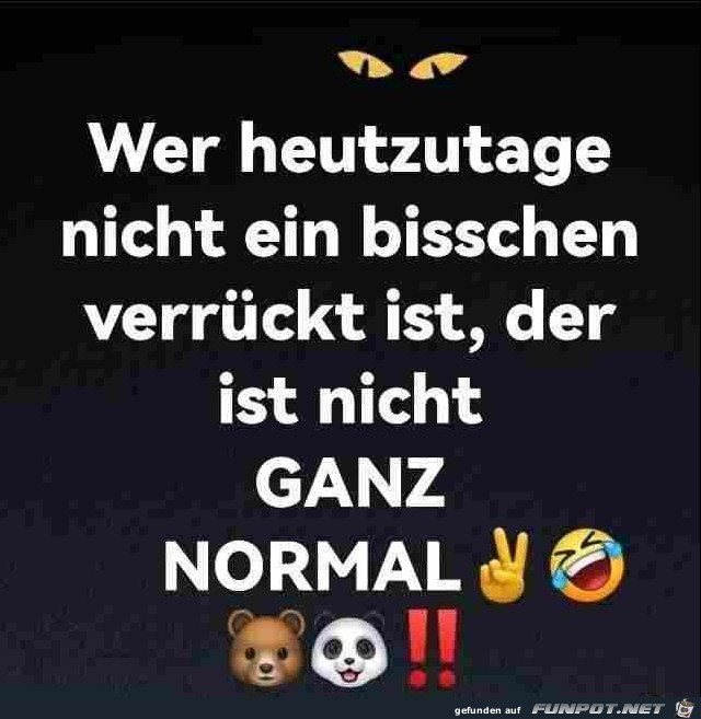 Ganz normal