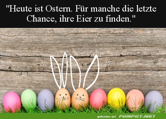 Heute ist Ostern