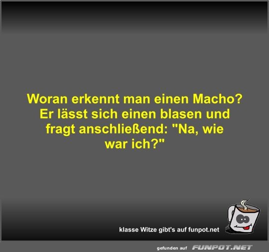 Woran erkennt man einen Macho?