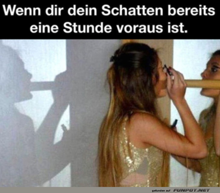 Der Schatten ist voraus