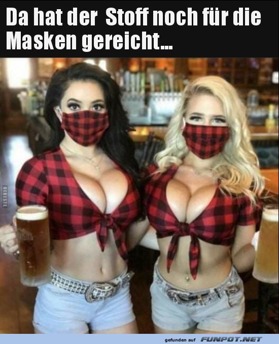 Da hat der Stoff noch fr die Masken gereicht