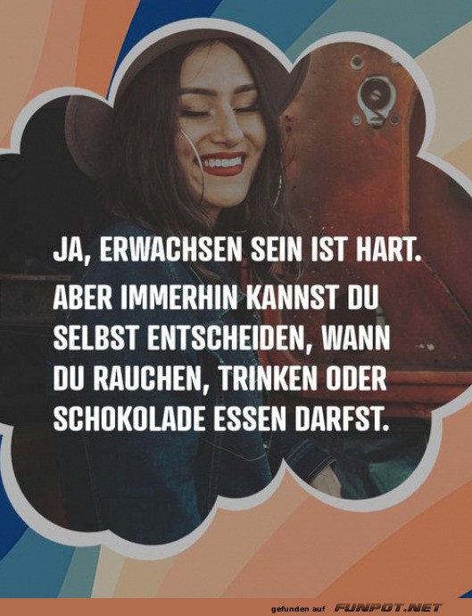 Erwachsen sein ist hart