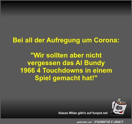 Bei all der Aufregung um Corona Bei all der Aufregung um Corona