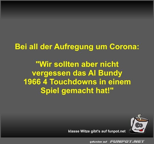 Bei all der Aufregung um Corona