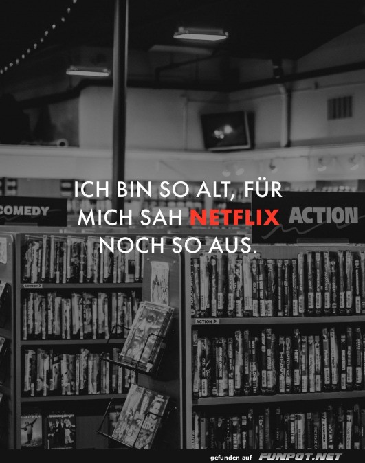 Netflix frher