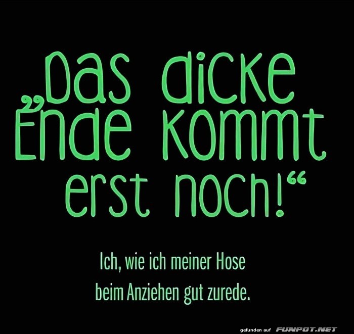 Das dicke Ende