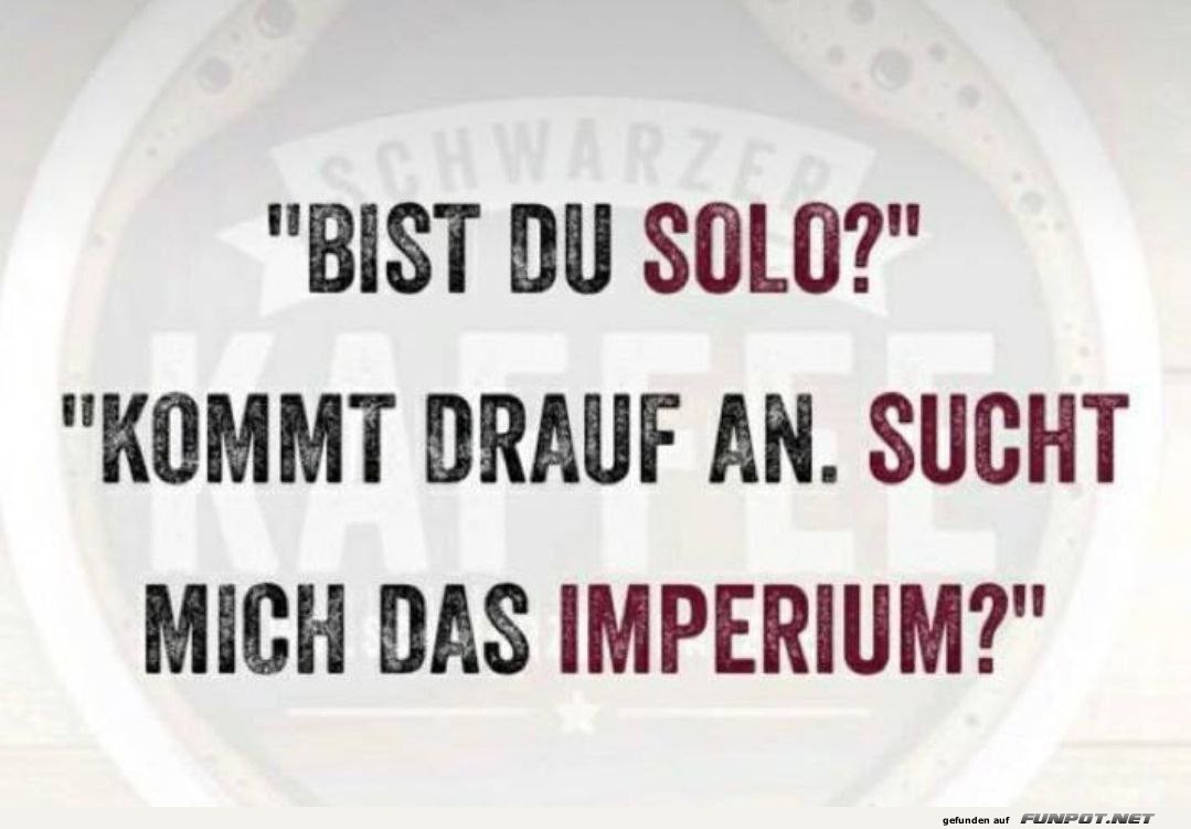 Bist du solo?