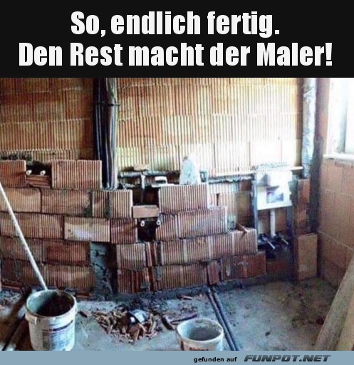 Rest macht der Maler