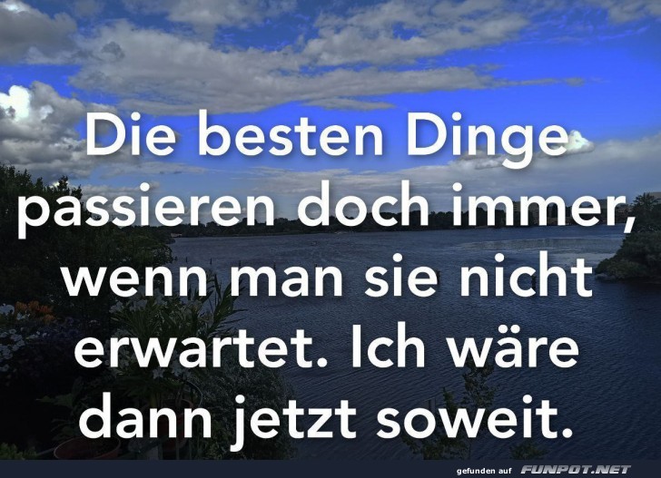 Lustiger Spruch: 'Die Besten Dinge'