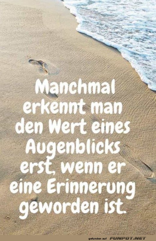 Wert eines Augenblicks