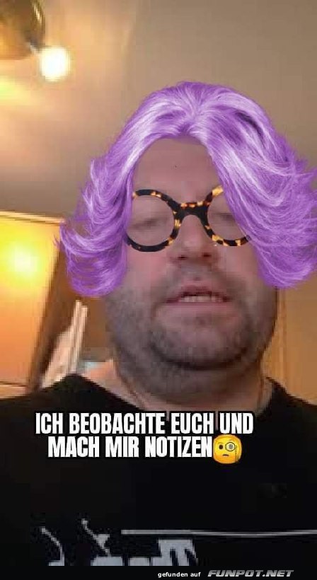 Ich beobachte euch