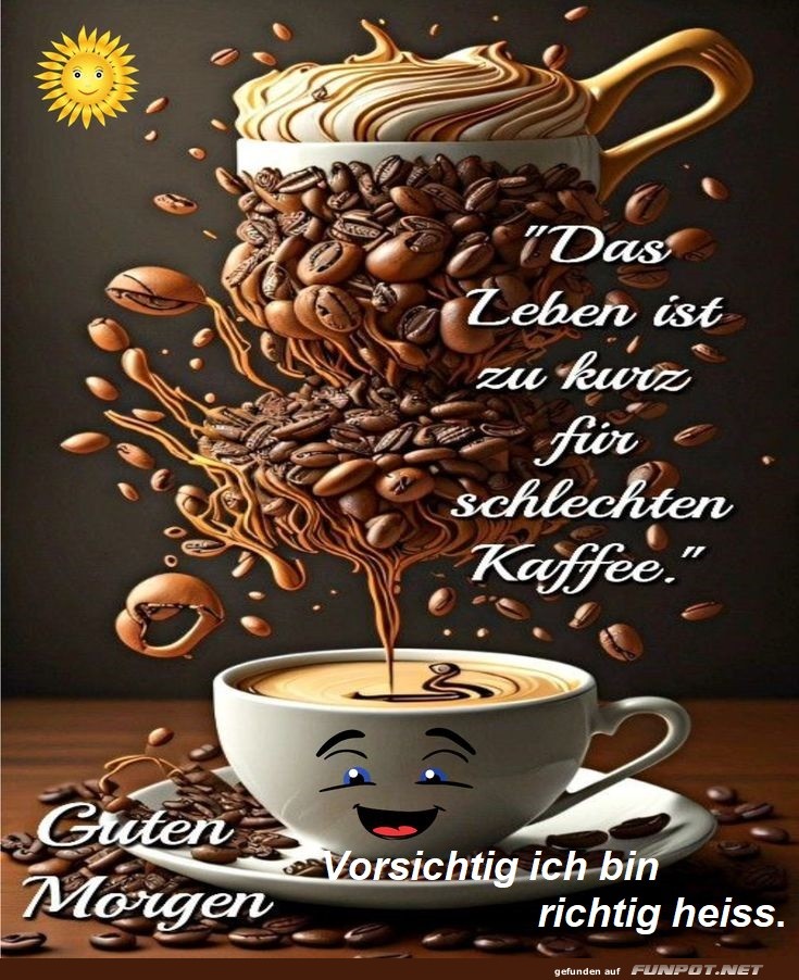 Guten Morgen Kaffee.