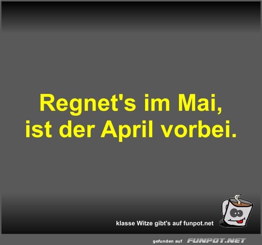 Regnet's im Mai,