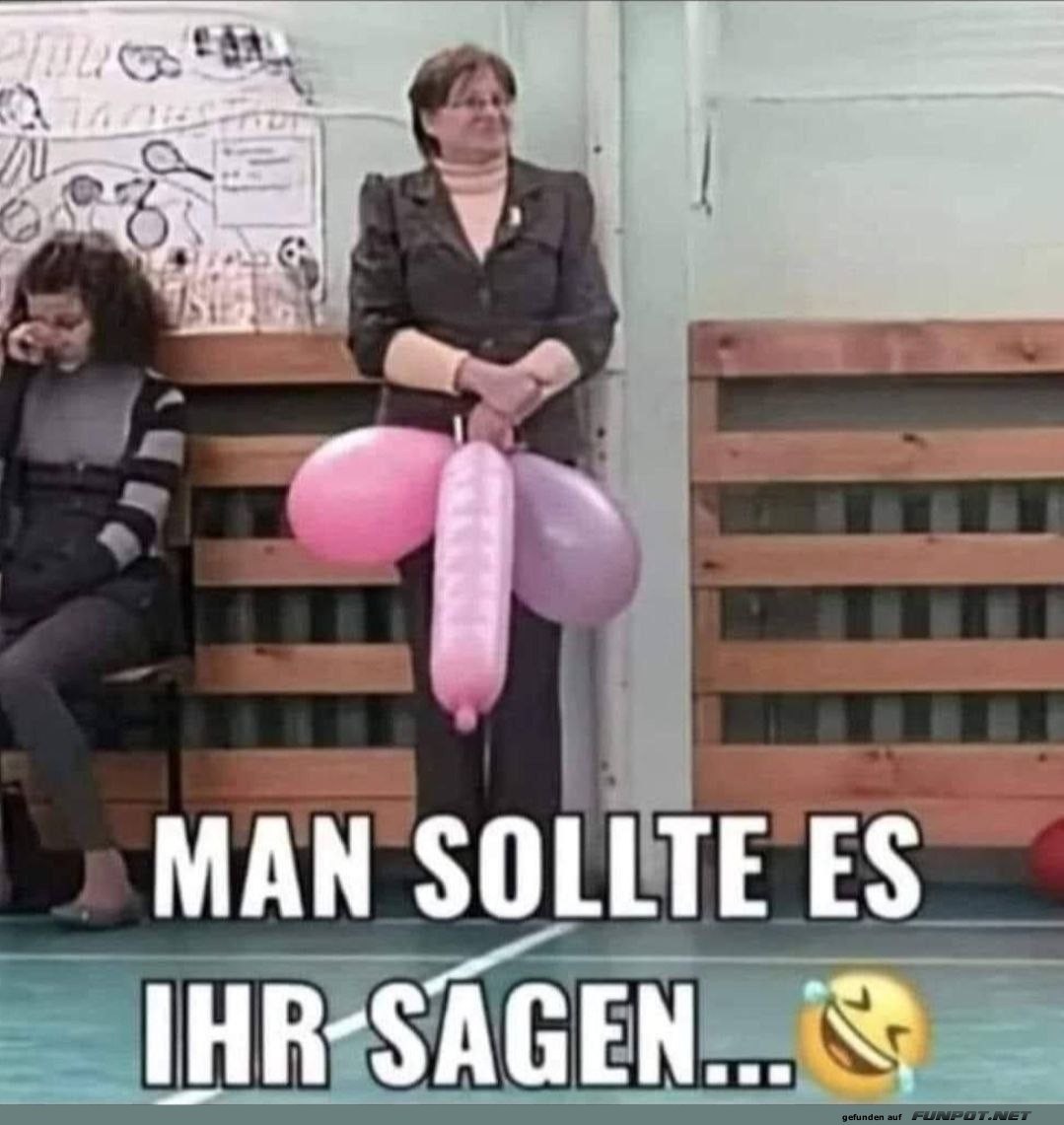 Man sollte es ihr sagen