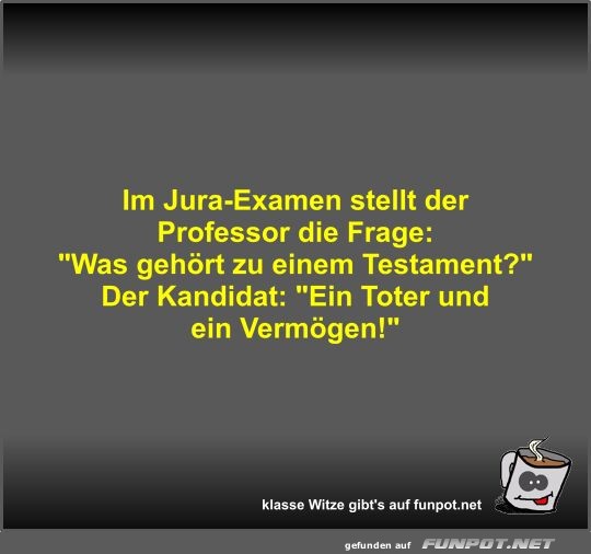 Im Jura-Examen stellt der Professor die Frage