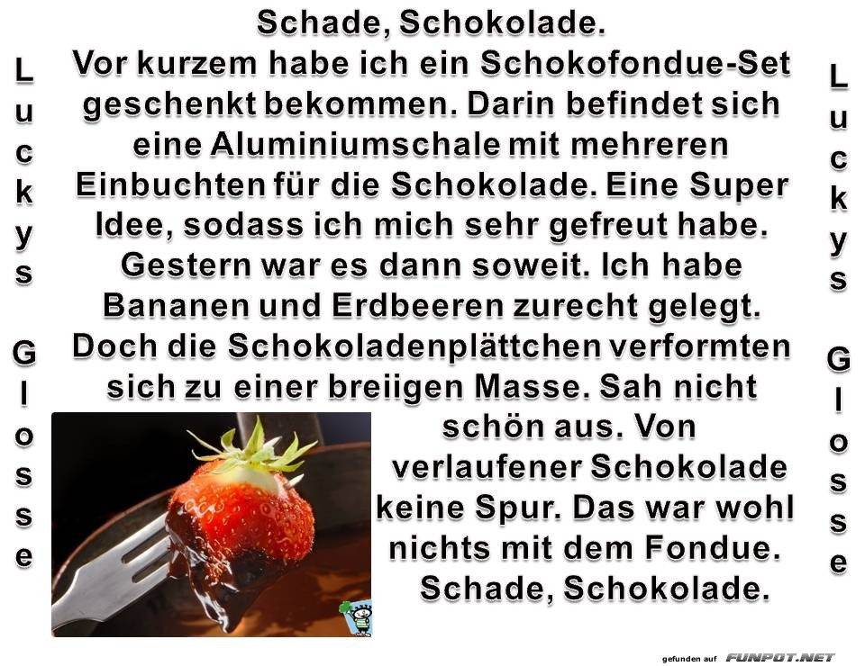 Schade, Schokolade