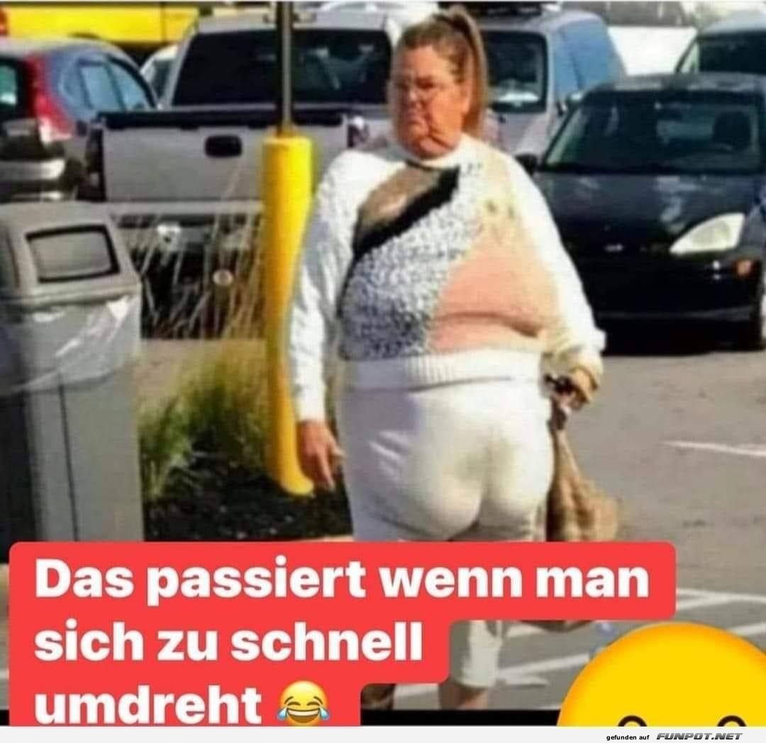 Zu schnell umgedreht