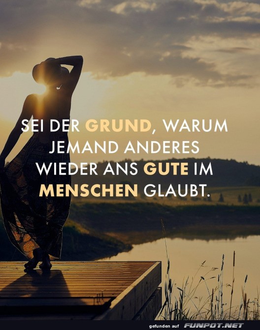 Sei der Grund