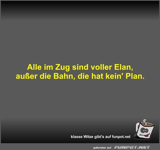 Alle im Zug sind voller Elan