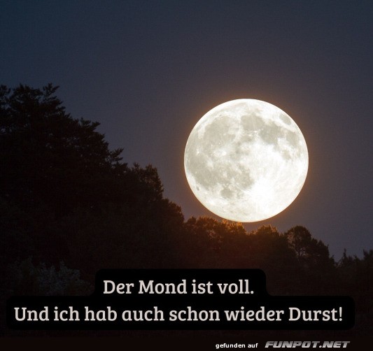 Der Mond ist voll