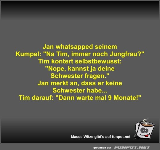 Jan whatsapped seinem Kumpel