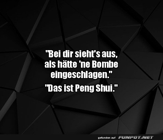 lustiger Spruch: 'Peng Shui'