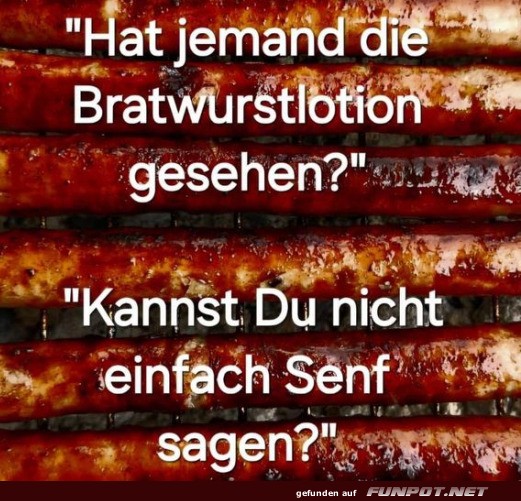 Die Bratwurstlotion