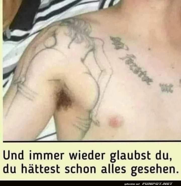 Du hast nie alles gesehen