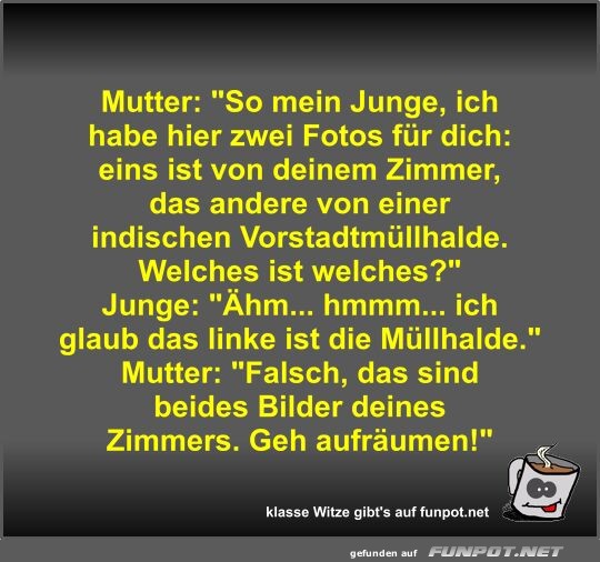 Mutter: So mein Junge