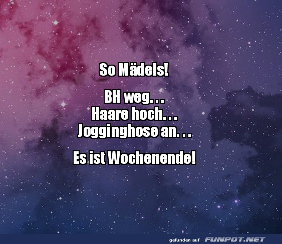 Es ist Wochenende