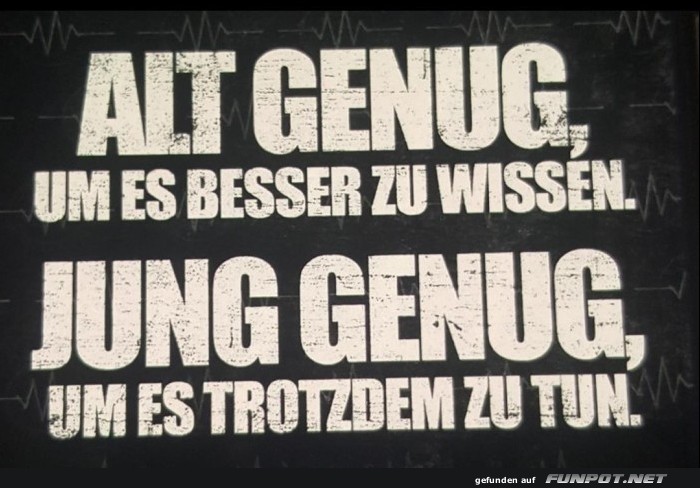 Alt genug