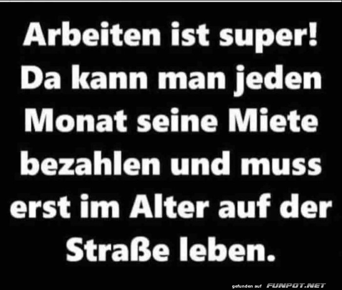 Arbeiten ist super