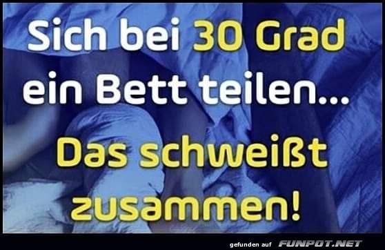 Bei 30 Grad