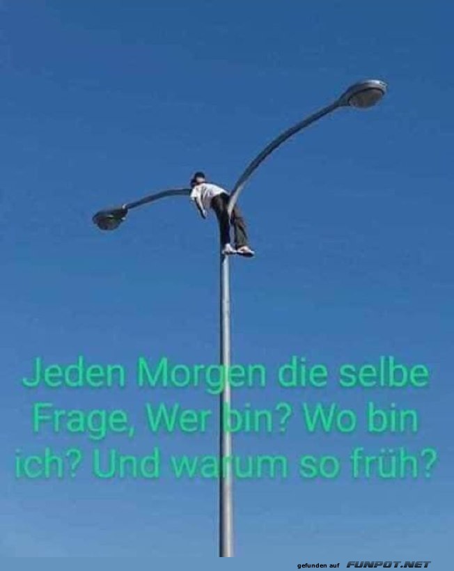 Jeden Morgen dieselbe Frage