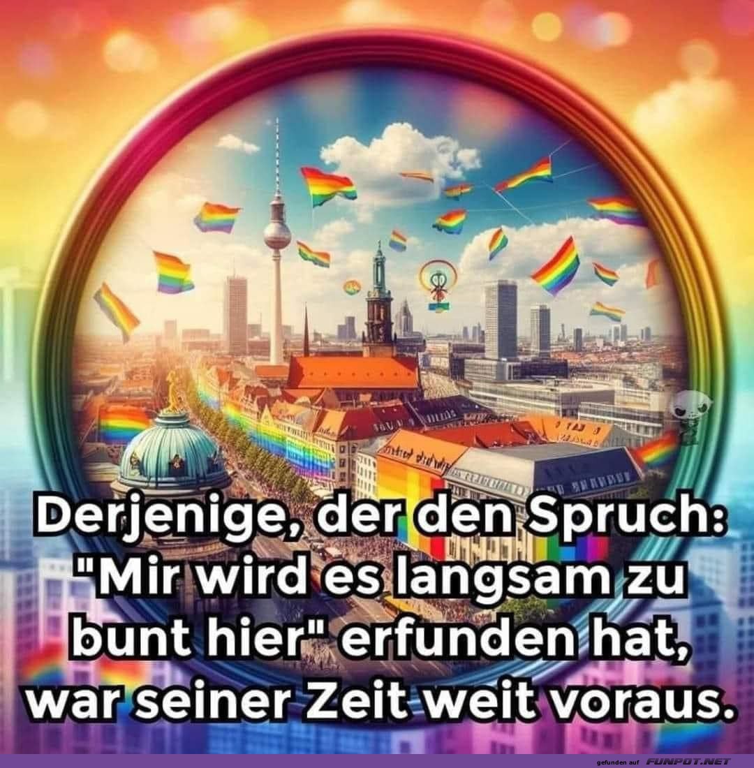 Es wird mir zu bunt hier