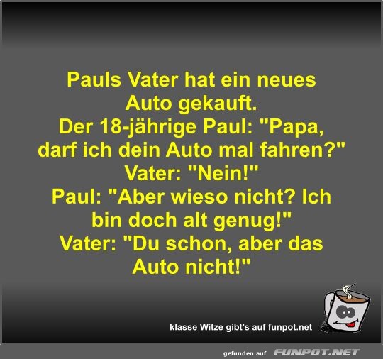 Pauls Vater hat ein neues Auto gekauft