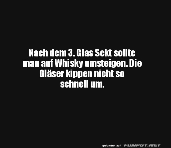 Nach dem 3. Glas Sekt