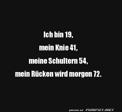 Ich bin 19